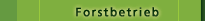 Forstbetrieb